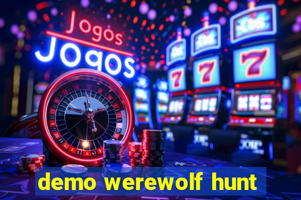 demo werewolf hunt